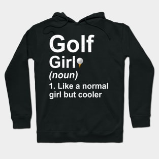 Golf Girl Noun Like A Normal Coach But Cooler Hoodie